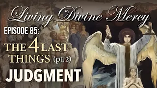 The Four Last Things (Judgment) - Living Divine Mercy TV Show (EWTN) Ep.85 with Fr. Chris Alar