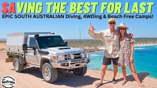Saving the Best Camps in South Australia for Last! Streaky Bay, Point Brown and Fowlers Bay [EP21]