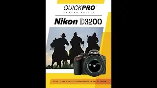 Nikon D3200 Instructional Guide by QuickPro Camera Guides