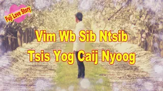 Vim Tsis Yog Caij Nyoog (Love Story)