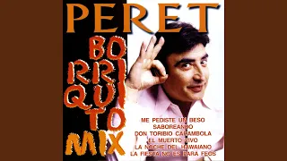 Popurri Borriquito Mix : El lunar de María / La noche del Hawaiano / Me pediste un beso /...