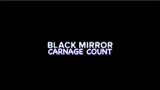 Black Mirror Season 6 (2023) Carnage Count