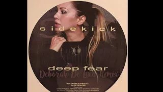 DEEP FEAR - Sidekick (Deborah De Luca Remix)