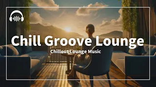 Refresh & Recharge: Chill Groove Vibes for Ultimate Relaxation