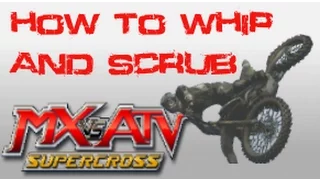 Mx Vs Atv Supercross: How to Whip and Scrub