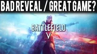 Bad Reveal / Great Game? - Battlefield V