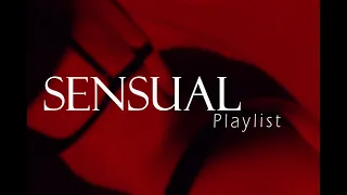 Sensual Playlist vol 1🌹 Slow, Chill ,Sex