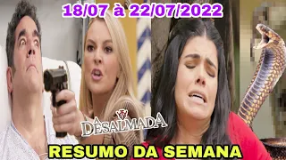 A Desalmada - Resumo Semanal 18/07 a 22/07/2022 Resumo Completo da Novela A Desalmada