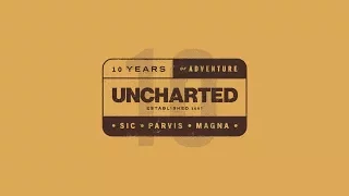 UNCHARTED 10 Years Anniversary (2007-2017)