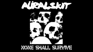 Aüralskit-None shall survive (2013)