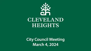 Cleveland Heights City Council Meeting March 4, 2024