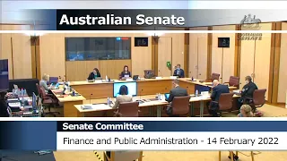 Senate Committee - Finance and Public Administration - 14 February 2022 (Additional Estimates)