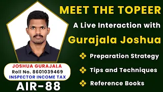 MEET THE TOPPER- Live Interaction With SSC-CGL 88th Ranker (AIR) G.JOSHUA Income Tax Inspector