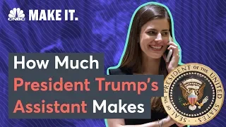 How Much President Trump's 27-Year-Old Assistant Makes
