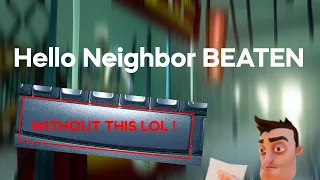 Beating Hello Neighbor WITHOUT JUMPING! (this was painful)