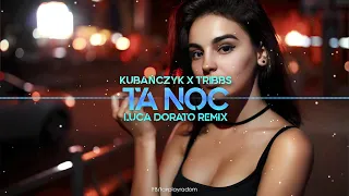 KUBAŃCZYK x TRIBBS - TA NOC (Luca Dorato Remix)