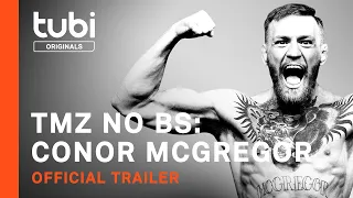 TMZ NO BS: Conor McGregor | Official Trailer | A Tubi Original