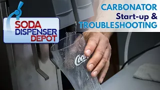 Carbonator Start-up and Troubleshooting