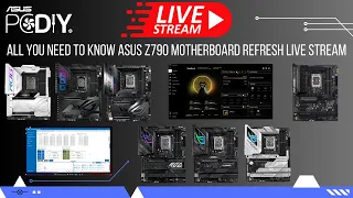 Full ASUS Z790 Motherboard Refresh Overview Live Stream - What's New, What Do You Get?