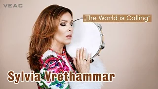 SYLVIA VRETHAMMAR - The World Is Calling