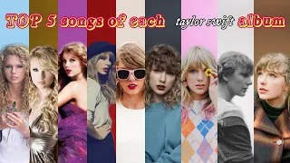 My Top 5 songs of each album by Taylor Swift