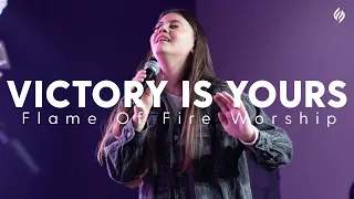 Victory Is Yours | Spontaneous | Flame Of Fire Worship