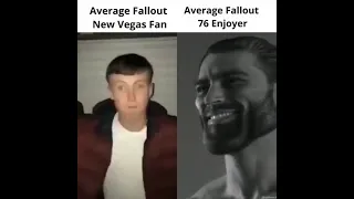 Average Fallout New Vegas Fan vs Average Fallout 76 Enjoyer