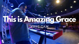 This is Amazing Grace // Phil Wickham // Keys Cam // In Ear Mix