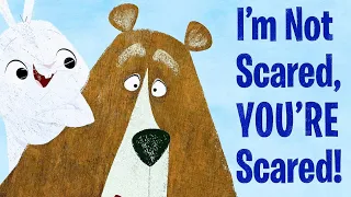 I'm not Scared, You're Scared | Kids Books Read Aloud