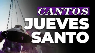 CANTOS PARA SEMANA SANTA 2024 ( JUEVES  SANTO)