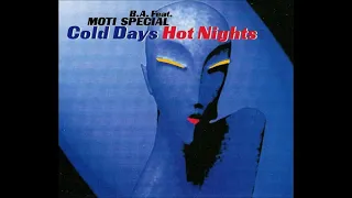 B.A. feat. Moti Special - Cold Days Hot Nights (Freezee Mix) [1995]