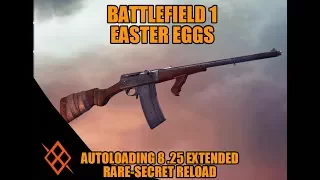 BATTLEFIELD 1| AUTOLOADING 8 .25 EXTENDED SECRET RARE RELOAD | EASTER EGGS