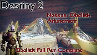 Destiny 2 | Nessus Obelisk Attunement, Obelisk Complete, Season of Dawn, 2 MINUTE VIDEO!