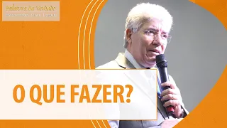 O QUE FAZER? - Hernandes Dias Lopes