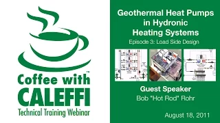 Geothermal Heat Pumps in Hydronic Heating Systems - Episode 3, Load Side Design