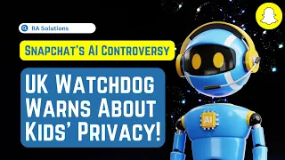 Snapchat's AI Chatbot: A Privacy Concern?