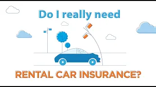 Do I really need insurance when renting a car?