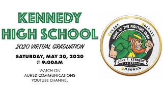 Kennedy High School Virtual Graduation 2020!