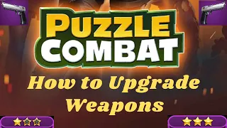 How to Upgrade Weapons - Puzzle Combat