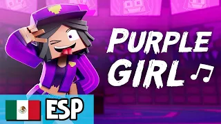 Purple Girl "Chica Morada" (Soy Saiko) - [VERSIÓN B ESPAÑOL OFICIAL] Minecraft Animation Music Video