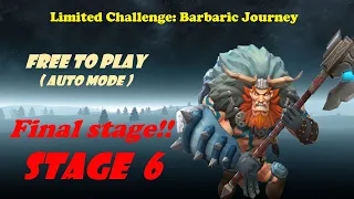 Lords Mobile, LIMITED CHALLENGE (Barbaric Journey) STAGE 6 - AUTO MODE, F2P.