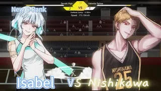 !The Spike|!!Isabel vs Nishikawa!!|Isabel New S-Rank!