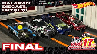 FINAL - BALAPAN HOTWHEELS JDM MANIA | RACE 17 AGUSTUS - 78TH