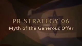 Peace, Propaganda & the Promised Land - Myth Of The Generous Offer [documentary clip]