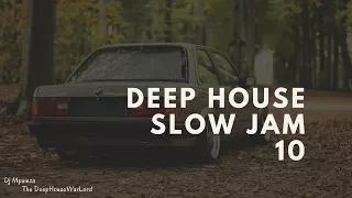 Deep House Slow Jam 10