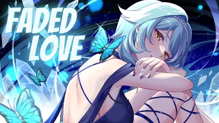 Nightcore - Faded Love