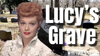 I Love Lucy - The Grave of Lucille Ball