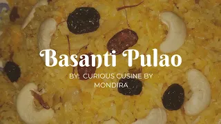 Basanti Pulao recipe || Bengali Sweet Yellow Pulao || Simple and quick Rice recipe