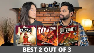 Caesar!, Dogfight!, & Blitzkrieg! - Best 2 Out Of 3