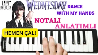 DANCE WITH MY HANDS - Konulu Anlatımlı - Wednesday TikTok Cover || Melodika Notaları